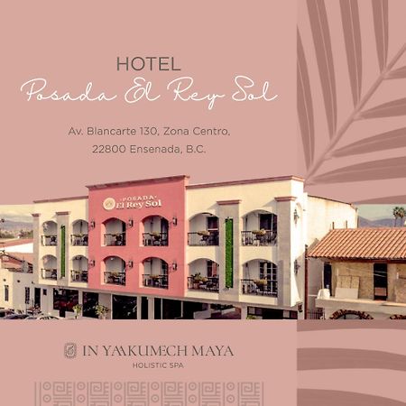 Hotel Posada El Rey Sol Энсенада Экстерьер фото